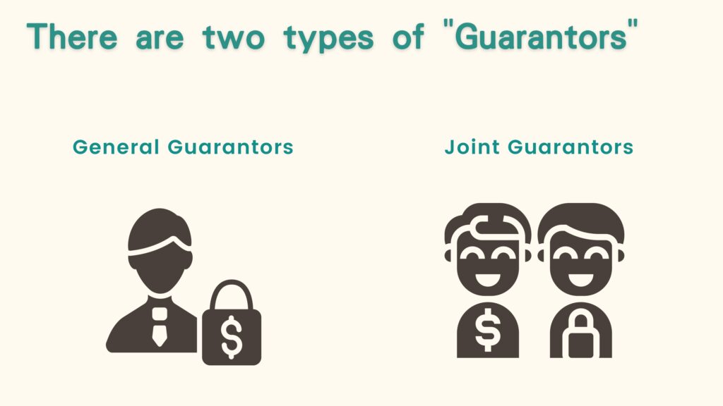 There are two main types of guarantors