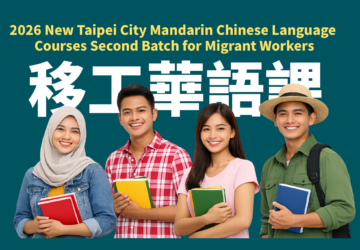 2026 New Taipei City Migrant Worker Chinese Language Training Program (Second Session)