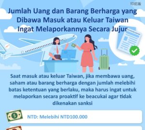 Jumlah Uang dan Barang Berharga yang Dibawa Masuk atau Keluar Taiwan Ingat Melaporkannya Secara Jujur