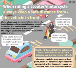 When riding a scooter/motorcycle always keep a safe distance from the vehicle in front 